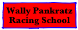 Wally Pankratz
Racing School